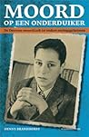 Moord op een onderduiker by Henny Brandhorst Moord op een onderduiker by Henny Brandhorst