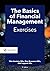 The basics of financial management exercises by M.P. Brouwers