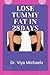 Lose Tummy Fat In 28days: 19 effective tips to burn excessive fat around your waist
