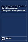 Die Erleichterung der Zwangsvollstreckung in Europa