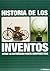 Historia De Los Inventos