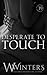 Desperate to Touch (The Sexy Series)