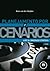Planejamento por Cenários. A Arte da Conversação Estratégica by Kees van der Heijden