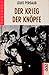 Der Krieg der Knöpfe: Der Roman meines 12 Lebensjahres