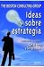 Ideas sobre estrategia: The Boston Consulting Group (Spanish Edition)