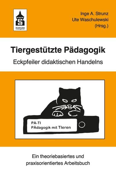 Tiergestützte Pädagogik: Eckpfeiler didaktischen Handelns. Ein theoriebasiertes und praxisorientiertes Arbeitsbuch (Perfect Paperback)