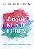 Liefde kun je leren by Jacoline Steegstra