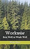 Workwise: Rest Well to Work Well