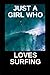 Just A Girl Who Loves Surfi...