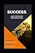 SUCCESS GUIDE: Success Lesson