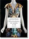 Diseñadores de moda A–Z. 45th Ed. (45th Edition) (Spanish Edition) Diseñadores de moda A–Z. 45th Ed. (45th Edition) (Spanish Edition)