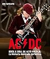 AC/DC: Rock & Roll de alto voltaje: la historia ilustrada definitiva (Spanish Edition)