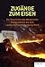 Zugänge zum Eisen: Die Gesc...