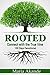 Rooted: Connect with the True Vine