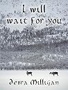 I Will Wait for You
