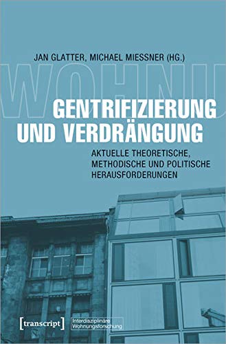 Gentrifizierung und Verdrängung: Aktuelle theoretische, methodische und politische Herausforderungen (Paperback)