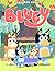 Bluéy Coloring Book: 100+ U...