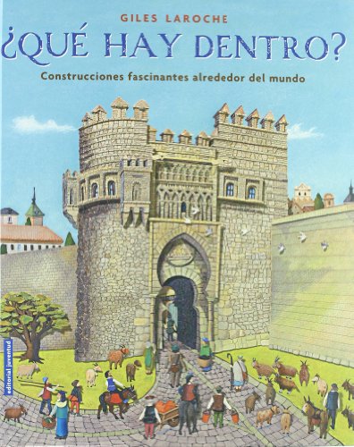¿Qué hay dentro?: Construcciones fascinantes alrededor del mundo (Spanish Edition)