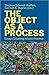 The Object as a Process by Stephan Schmidt-Wulffen