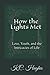 How the Lights Met by K.C. Hughes