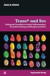 Trans* und Sex Trans* und Sex