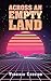 Across an Empty Land