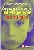 COMO MEJORAR LA INTELIGENCIA DE TU HIJO by Jean-Luc Aubert