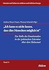 „Ich kann es nicht fassen, dass dies Menschen möglich ist“: Zur Rolle des Emotionalen in der polnischen Literatur über den Holocaust (German Edition)