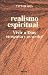 Realismo espiritual: Vivir ...