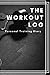 The Workout Log Book: Perso...