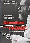 Reconciliarse con el pasado: Un camino desde la lucha por la libertad hacia la sanación