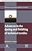 Advances in the dyeing and ...