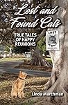 Lost and Found Cats: True Tales of Happy Reunions