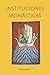 Instituciones Monásticas: Instituta Coenobiorum (Spanish Edition)