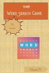 Top 150 Word Search Game volume 10: Top 150 Word Search Game volume 10