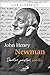 John Henry Newman: Doctor, pastor, santo