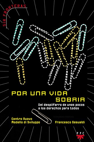 Por una vida sobria: Del despilfarro de unos pocos a los derechos para todos (Paperback)