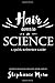 Hair down to a Science by Stephanie Mero