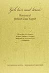 Geh hin und lerne: Homenaje al profesor Klaus Wagner