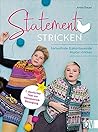 Statement Stricken: Farbenfrohe und phantasievolle Muster stricken