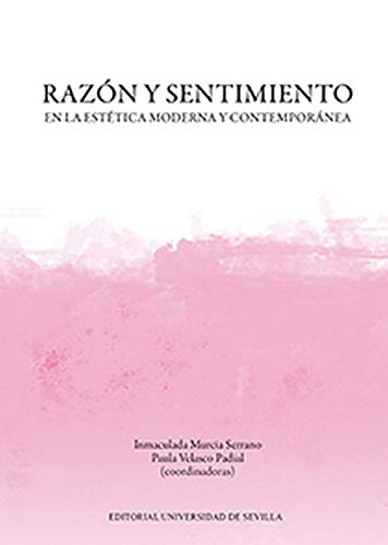 Razón y sentimiento en la estética moderna y contemporánea (Paperback)