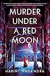 Murder Under a Red Moon by Harini Nagendra