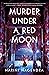 Murder Under a Red Moon (Kaveri and Ramu, #2) by Harini Nagendra