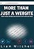 More Than Just A Website by Liam Mitchell