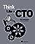 Think Like a CTO