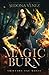 Magic Burn (Dragons of Shifting Fae Magic Romance)