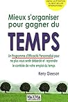 Mieux s'organiser pour gagner du temps - 5e éd. Mieux s'organiser pour gagner du temps - 5e éd.