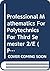 Professional Mathematics for Polytechnics: For Third Semester