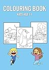 Colouring Book Kids Age 11: Fun Colouring Pages For Kids - Great For Relaxing & Mindfulness Colouring Book Kids Age 11: Fun Colouring Pages For Kids - Great For Relaxing & Mindfulness