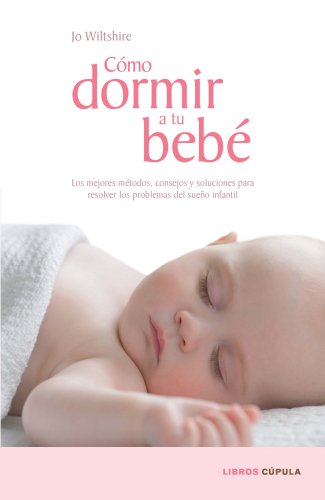 Cómo dormir a tu bebé (Paperback)